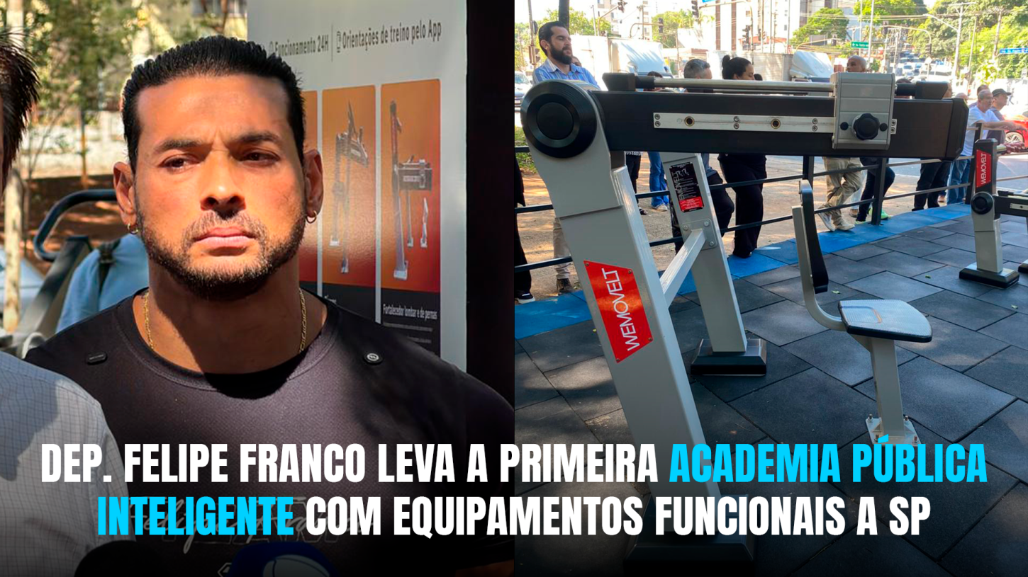 Prefeitura de São Paulo inaugura primeira academia gratuita ao ar livre da capital em parceria com o deputado estadual Felipe Franco